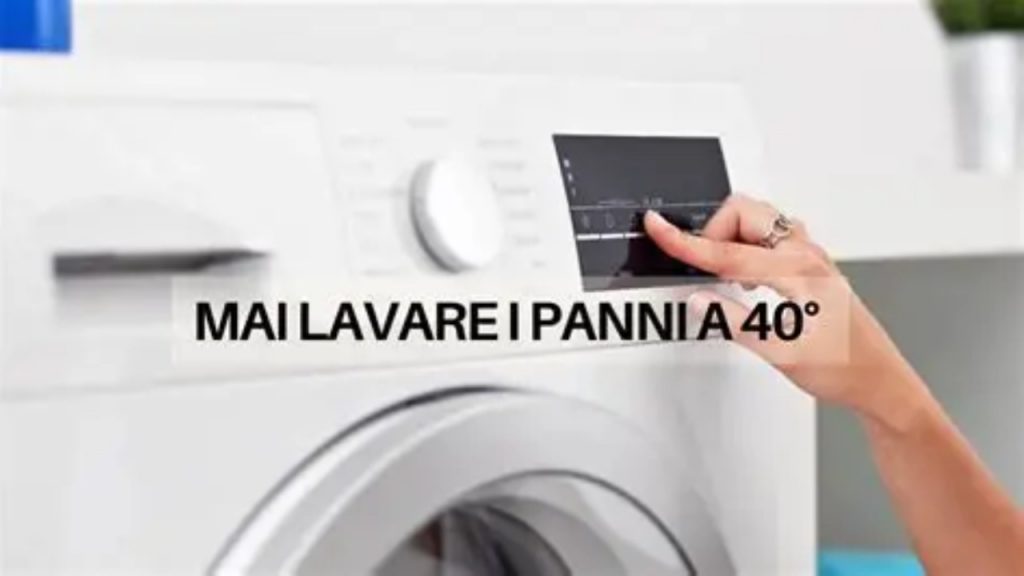 Mai fare il bucato sotto i 40 gradi
