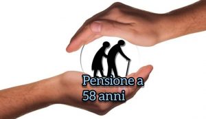 Si può andare in pensione a 58 anni